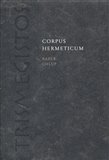 Corpus Hermeticum (Hermes Trismegistos aj.) - Kliknutím na obrázek zavřete